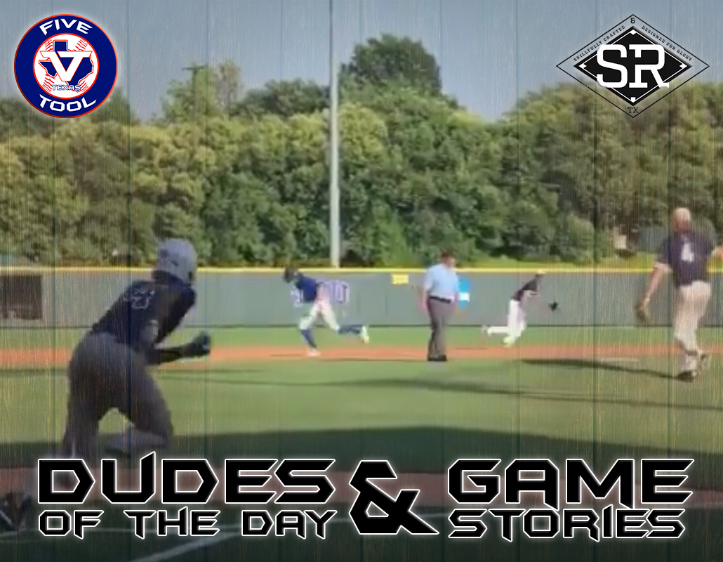Dudes of the Day/Game Stories: Five Tool Show 15U/16U (Thursday, June 20)