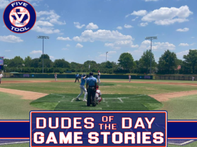 Dudes of the Day/Game Stories,  Five Tool Texas DBU/TCU 2023 State Championships, June 25-26, 2022