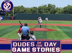 Dudes of the Day/Game Stories, Five Tool Texas DFW Showdown Satellite Series, June 26, 2022